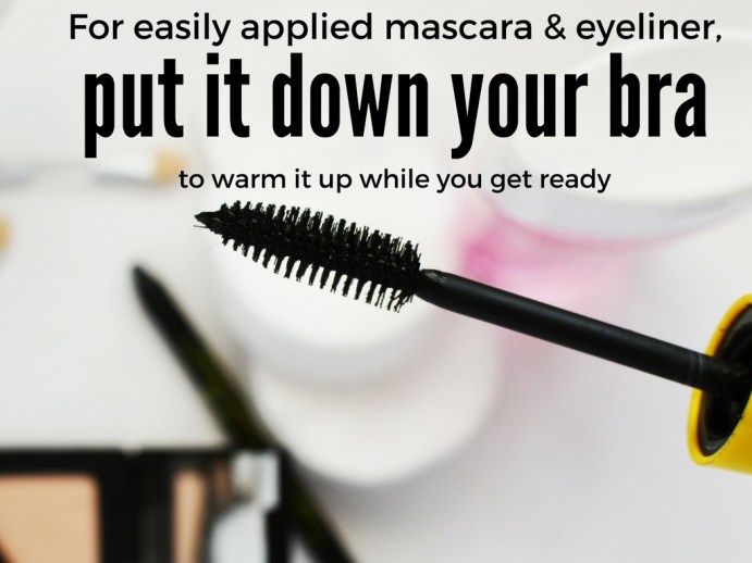 Makeup Tips: Put Mascara or Eyeliner in Bra to Warm Up