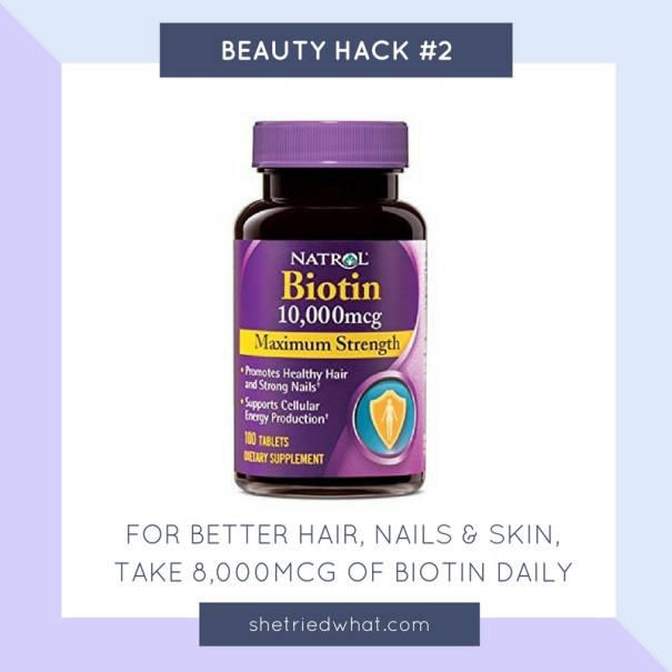 Beauty Hacks: Take Biotin Daily for Better Hair, Skin & Nails