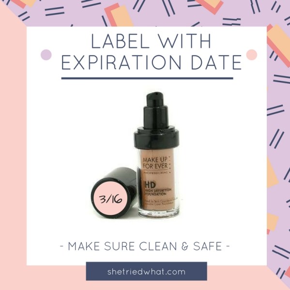 Makeup Tips: Label with Expiration Date